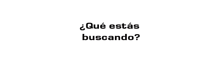 ¿Qué estás buscando?