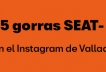 Sorteo Gorras SEAT - CUPRA en Valladolid Motor
